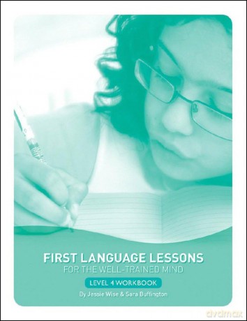First Language Lessons - Level 4 Student Workbook: 0 - Jessie Wise [KSIĄŻKA]