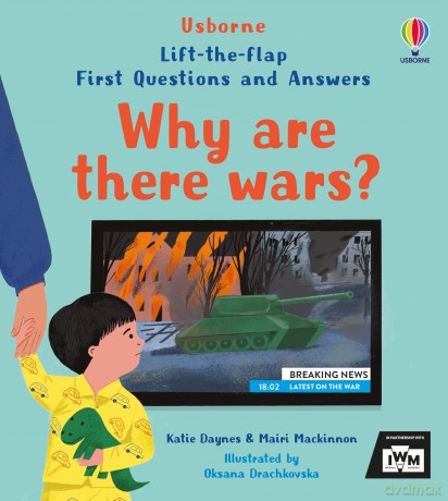 First Questions and Answers: Why are there wars - Katie Daynes [KSIĄŻKA]