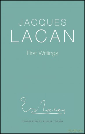 First Writings - Jacques Lacan [KSIĄŻKA]