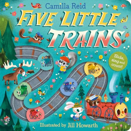 Five Little Trains: A Nursery Rhyme Counting Book for Toddlers: 3 (Slide and Count Books - Camilla Reid, 3) - Camilla Reid [KSIĄŻKA]