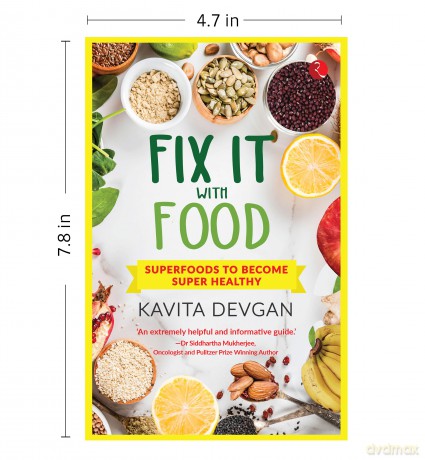 Fix It With Food: Superfoods to Become Super Healthy - Kavita Devgan [KSIĄŻKA]