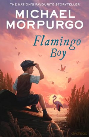 Flamingo Boy: A heartwarming children's story of love and hope in wartime France - Michael Morpurgo [KSIĄŻKA]