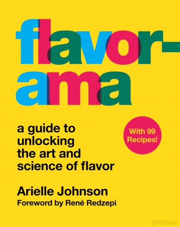 Flavorama: A Guide to Unlocking the Art and Science of Flavor - Arielle Johnson [KSIĄŻKA]