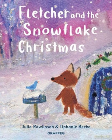 Fletcher and the Snowflake Christmas (Fletcher's Four Seasons) - Julia Rawlinson [KSIĄŻKA]