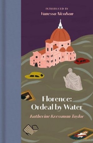 Florence: Ordeal by Water - Kathrine Kressmann Taylor [KSIĄŻKA]