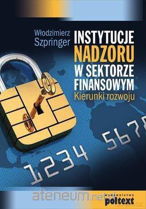 Instytucje nadzoru w sektorze finansowym [KSIĄŻKA]