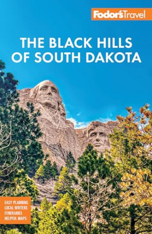 Fodor's Black Hills of South Dakota: With Mount Rushmore and Badlands National Park (Full-color Travel Guide) - Fodor's Travel Guides [KSIĄŻKA]