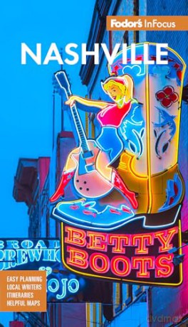 Fodor's InFocus Nashville (Full-color Travel Guide) - Fodor's Travel Guides [KSIĄŻKA]