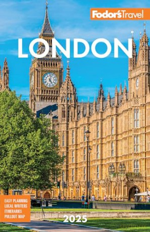 Fodor's London 2025 (Full-color Travel Guide) - Fodor's Travel Guides [KSIĄŻKA]