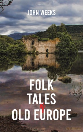 Folk Tales of Old Europe - John Weeks [KSIĄŻKA]