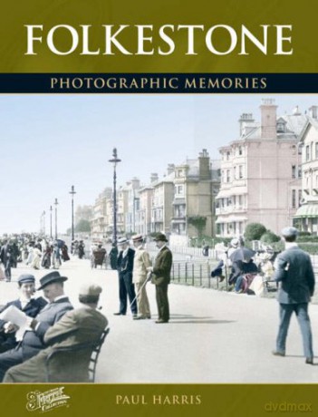 Folkestone (Photographic Memories) - Paul Harris [KSIĄŻKA]