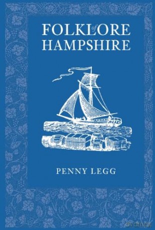 Folklore of Hampshire - Penny Legg [KSIĄŻKA]