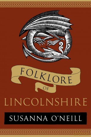 Folklore of Lincolnshire - Susanna O'Neill [KSIĄŻKA]