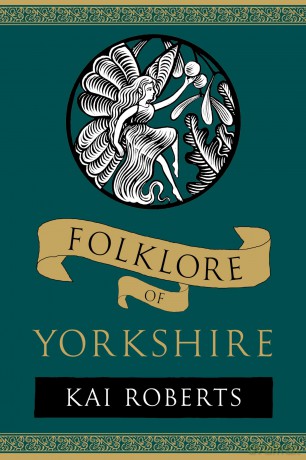 Folklore of Yorkshire - Kai Roberts [KSIĄŻKA]