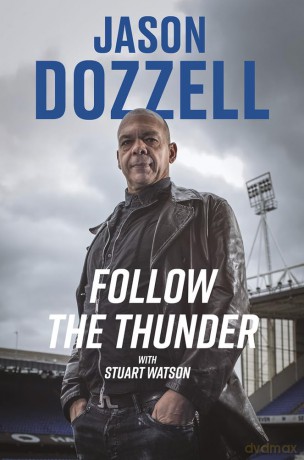 Follow the Thunder: Jason Dozzell, My Story - Jason Dozzell [KSIĄŻKA]