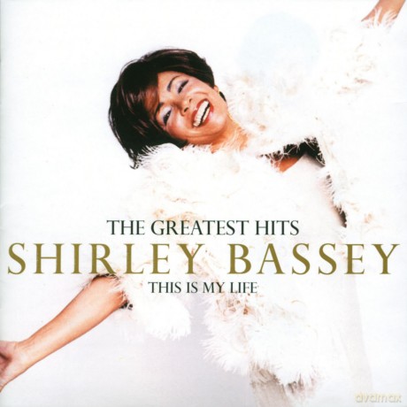 Shirley Bassey: This Is My Life, The Greatest Hits [CD]