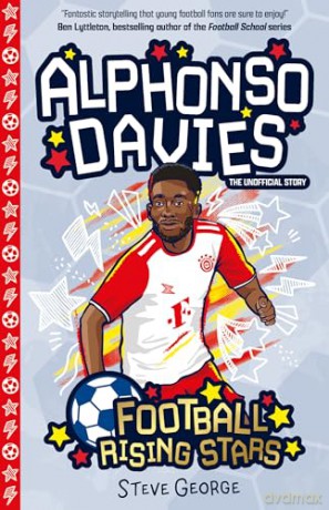 Football Rising Stars: Alphonso Davies: 1 - Steve George [KSIĄŻKA]
