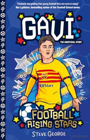 Football Rising Stars: Gavi: 3 - Steve George [KSIĄŻKA]