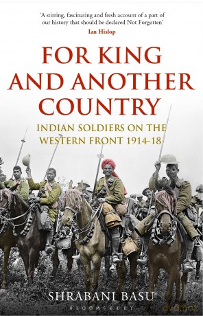 For King and Another Country: Indian Soldiers on the Western Front, 1914-18 - Shrabani Basu [KSIĄŻKA]