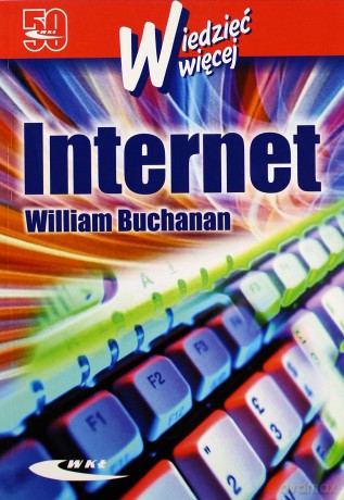 Internet - Wiedzieć więcej WKŁ [KSIĄŻKA]