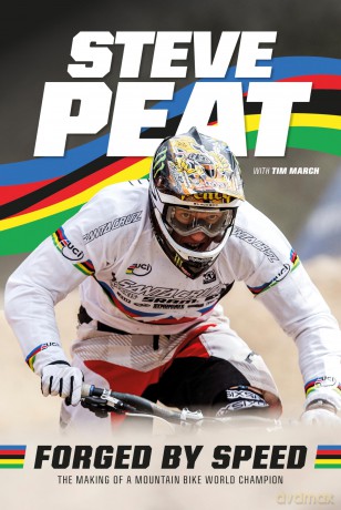 Forged by Speed: The making of a mountain bike world champion - Steve Peat [KSIĄŻKA]