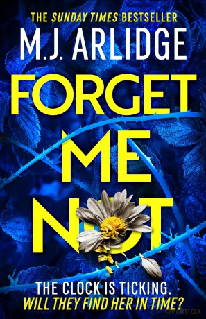 Forget Me Not: The Brand New Helen Grace Thriller - M. J. Arlidge [KSIĄŻKA]