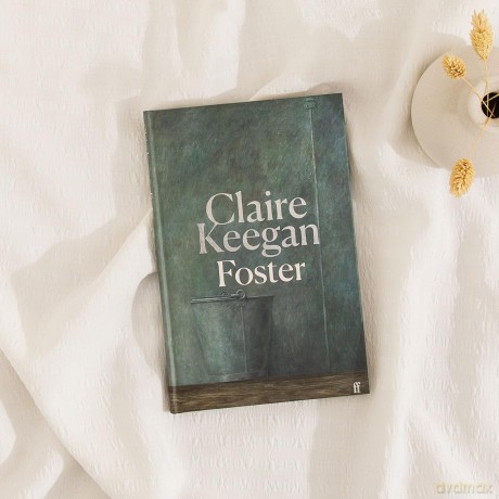 Foster: by the Booker-shortlisted author of Small Things Like These - Claire Keegan [KSIĄŻKA]