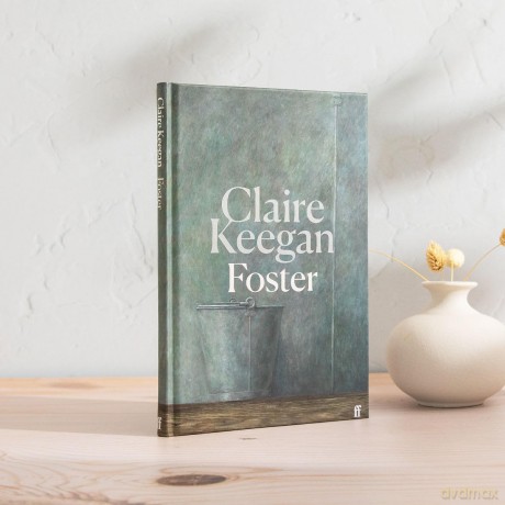 Foster: by the Booker-shortlisted author of Small Things Like These - Claire Keegan [KSIĄŻKA]