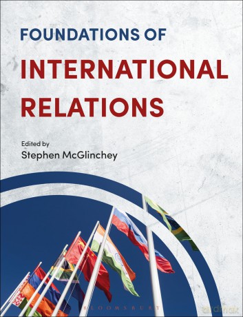 Foundations of International Relations - Stephen McGlinchey [KSIĄŻKA]