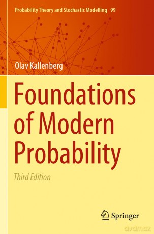 Foundations of Modern Probability: 99 (Probability Theory and Stochastic Modelling, 99) - Olav Kallenberg [KSIĄŻKA]