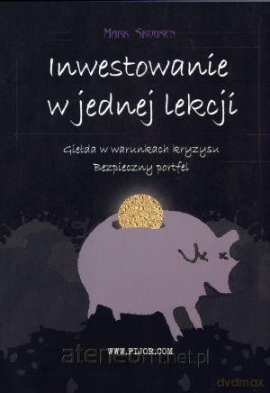 Inwestowanie w jednej lekcji [KSIĄŻKA]