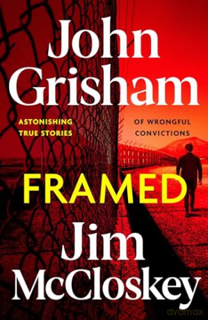 FRAMED: John Grisham's Astonishing True Crime Stories of Wrongful Convictions - John Grisham [KSIĄŻKA]