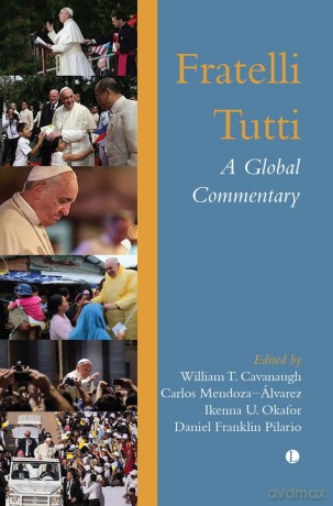 Fratelli Tutti: A Global Commentary - William Cavanaugh [KSIĄŻKA]