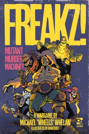 FREAKZ!: Mutant Murder Machines - Michael Whelan [KSIĄŻKA]