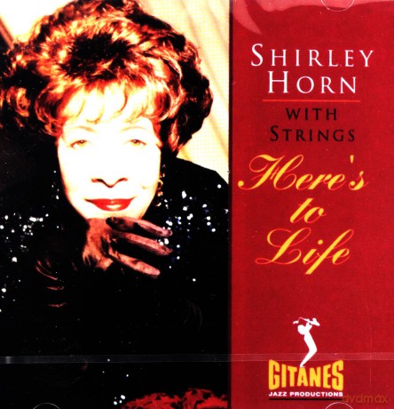 Shirley Horn: Here's To Life [CD]