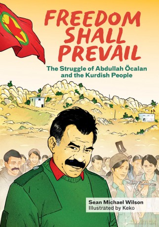 Freedom Shall Prevail: The Struggle of Abdullah Öcalan and the Kurdish People (Kairos): The Struggle of Abdullah Ocalan and the Kurdish People - Sean Michael Wilson [KSIĄŻKA]