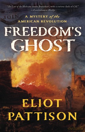 Freedom's Ghost: A Mystery of the American Revolution: 7 (Bone Rattler) - Eliot Pattison [KSIĄŻKA]