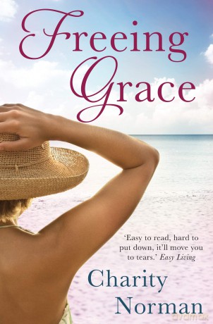 Freeing Grace (Charity Norman Reading-Group Fiction) - Charity Norman [KSIĄŻKA]