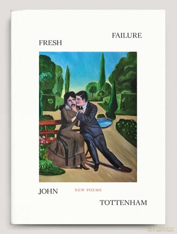 Fresh Failure: New Poems - John Tottenham [KSIĄŻKA]