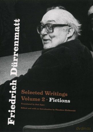 Friedrich Dürrenmatt: Selected Writings, Volume 2, Fictions - Friedrich Dürrenmatt [KSIĄŻKA]