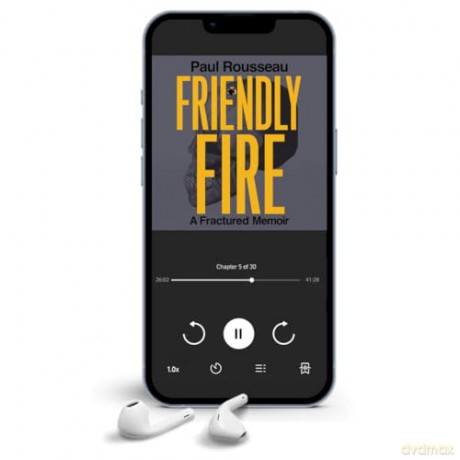 Friendly Fire: A Fractured Memoir - Paul Rousseau [KSIĄŻKA]
