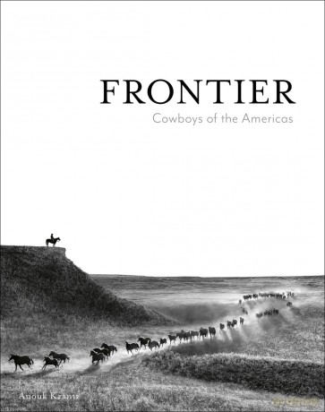 Frontier: Cowboys of the Americas (Anouk Masson Krantz) - Anouk Masson Krantz [KSIĄŻKA]