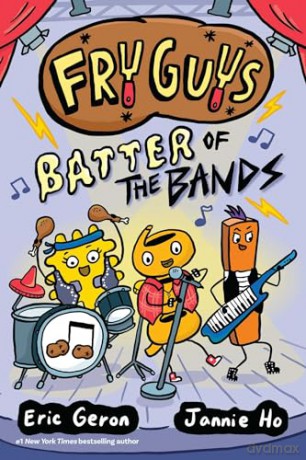 Fry Guys: Batter of the Bands (Volume 2) - Eric Geron [KSIĄŻKA]