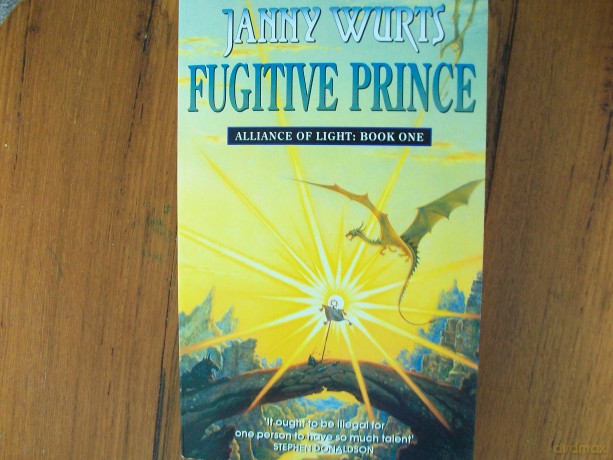 Fugitive Prince First Book of the Alliance of Light by Wurts, Janny (Author ON Apr-06-1998, - Janny Wurts [KSIĄŻKA]