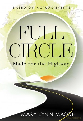 Full Circle: Made for the Highway - Mary Lynn Mason [KSIĄŻKA]