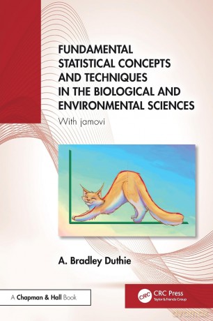 Fundamental Statistical Concepts and Techniques in the Biological and Environmental Sciences: With jamovi - A. Bradley Duthie [KSIĄŻKA]