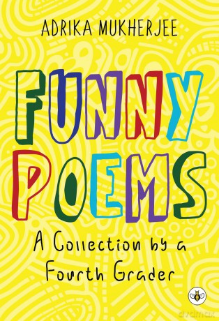 Funny Poems - A Collection by a Fourth Grader - Adrika Mukherjee [KSIĄŻKA]