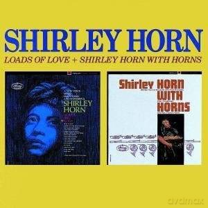 Shirley Horn: Loads Of Love [CD]