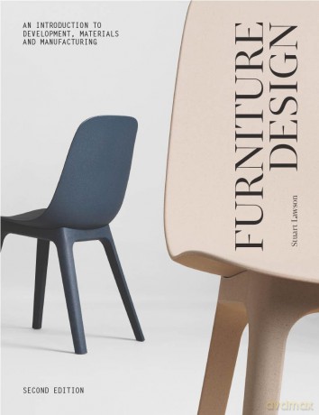 Furniture Design, second edition: An Introduction to Development, Materials and Manufacturing - Stuart Lawson [KSIĄŻKA]