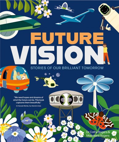 Future Vision: Stories of Our Brilliant Tomorrow - Madeleine Rogers [KSIĄŻKA]